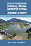 Citizen Discourse on Contaminated Water, Superfund Cleanups, and Landscape Restoration: (Re)making Milltown, Montana
