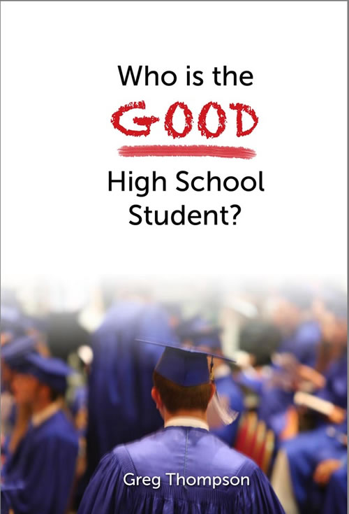 Who Is The Good High School Student By Greg Thompson